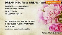 WAEL MOREICHEH - DREAM INTO faust  DREAM - WAEL MOREICHEH