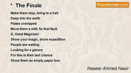 Naseer Ahmed Nasir - *  The Finale
