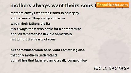 RIC S. BASTASA - mothers always want theirs sons to be happy