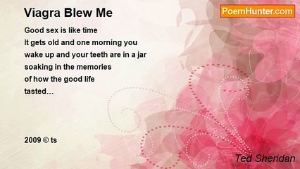 Ted Sheridan - Viagra Blew Me