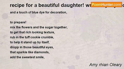Amy rhian Oleary - recipe for a beautiful daughter! writen by my mother kerry olearyx