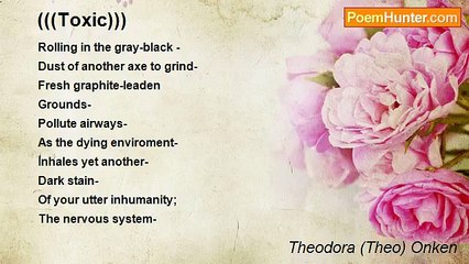 Theodora (Theo) Onken - (((Toxic)))