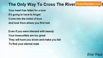 Bilal Raja - The Only Way To Cross The River Of Fire Is By Drowning