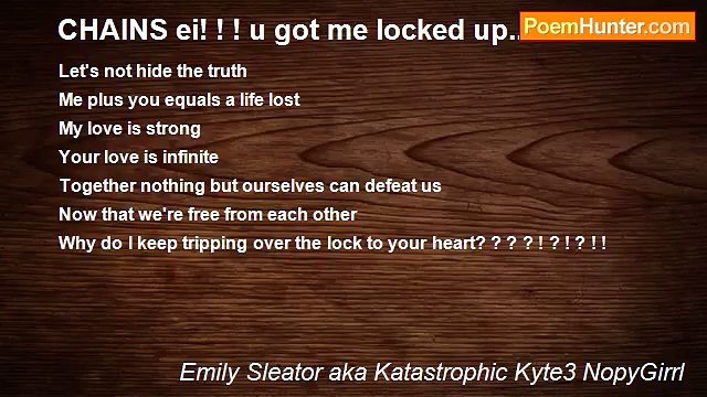Emily Sleator aka Katastrophic Kyte3 NopyGirrl - CHAINS ei! ! ! u got me locked up........333333