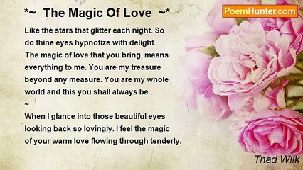Thad Wilk - *~  The Magic Of Love  ~*