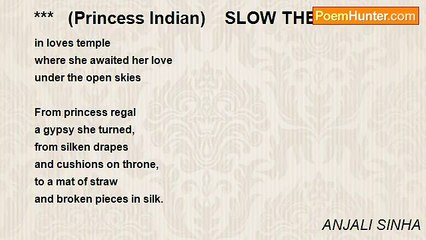 ANJALI SINHA - ***   (Princess Indian)    SLOW THE LOVE   ***