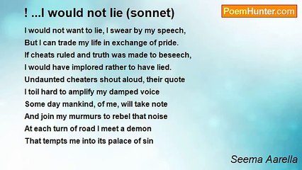 Seema Aarella - ! ...I would not lie (sonnet)