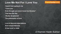 Dr Kamran Haider Bukhari - Love Me Not For I Love You