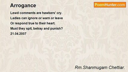 Rm.Shanmugam Chettiar. - Arrogance