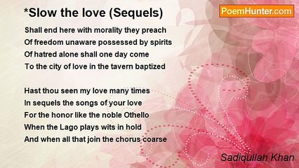 Sadiqullah Khan - *Slow the love (Sequels)