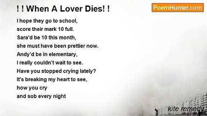 kite remedy - ! ! When A Lover Dies! !