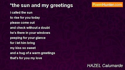 HAZEL Calumarde - *the sun and my greetings