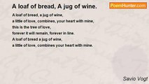 Savio Vogt - A loaf of bread, A jug of wine.