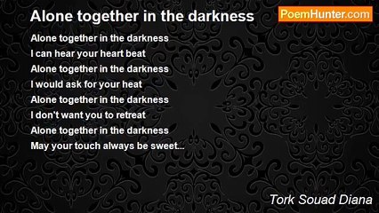 Tork Souad Diana - Alone together in the darkness