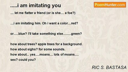 RIC S. BASTASA - .....i am imitating you