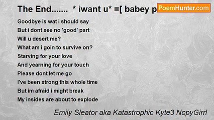 Emily Sleator aka Katastrophic Kyte3 NopyGirrl - The End.......  * iwant u* =[ babey pleeze