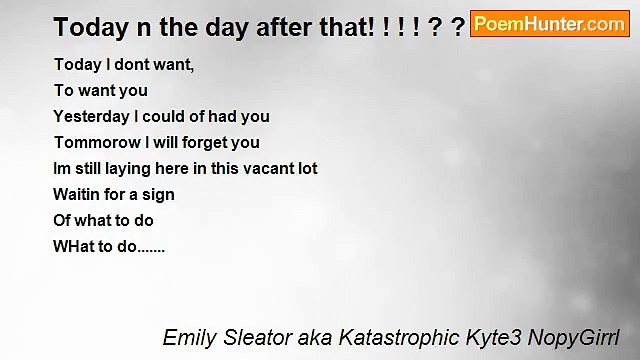 Emily Sleator aka Katastrophic Kyte3 NopyGirrl - Today n the day after that! ! ! ! ? ? ? ? *33*