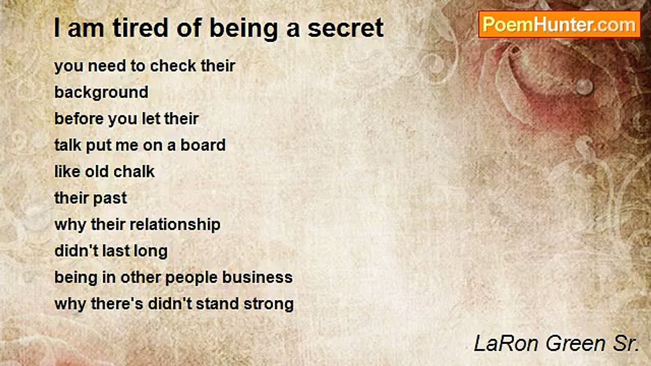LaRon Green Sr. - I am tired of being a secret