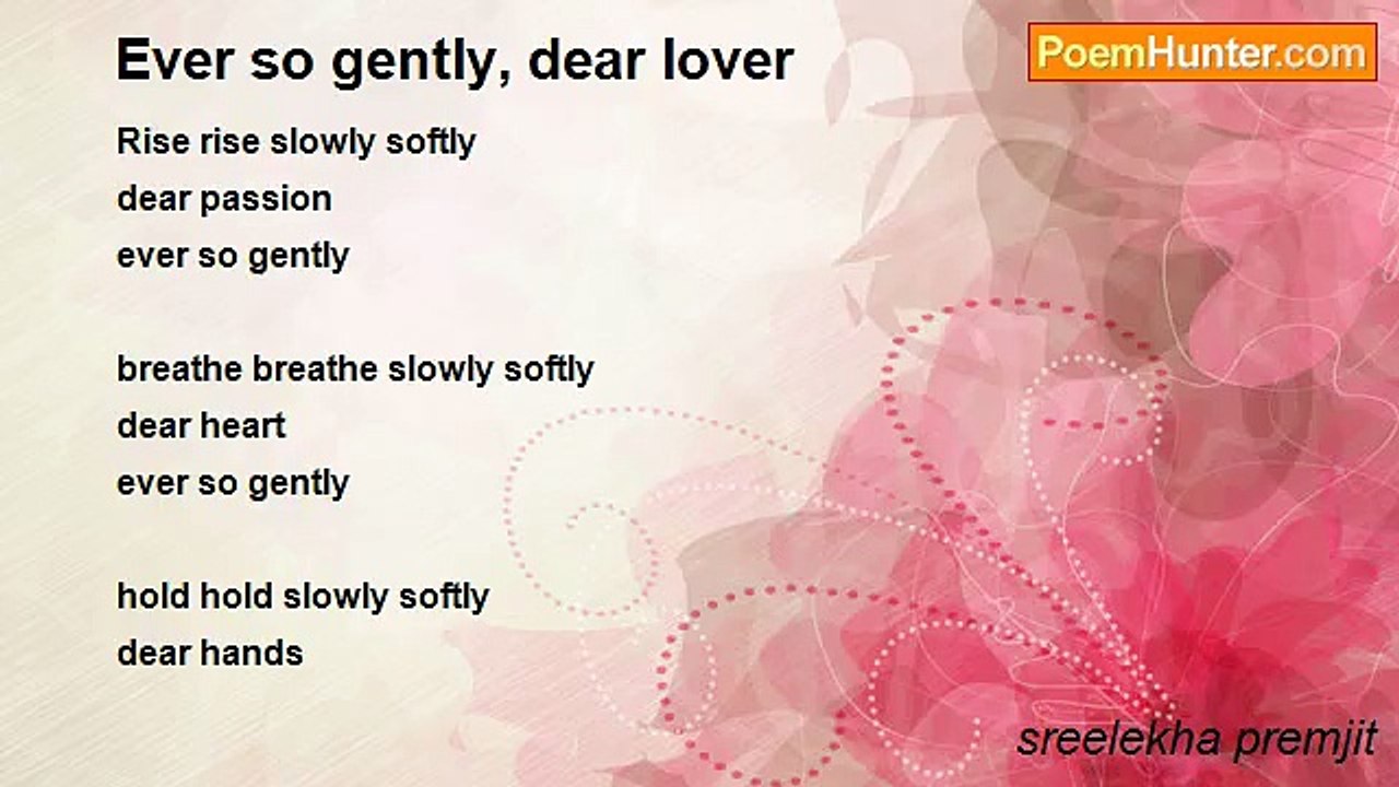 sreelekha premjit - Ever so gently, dear lover