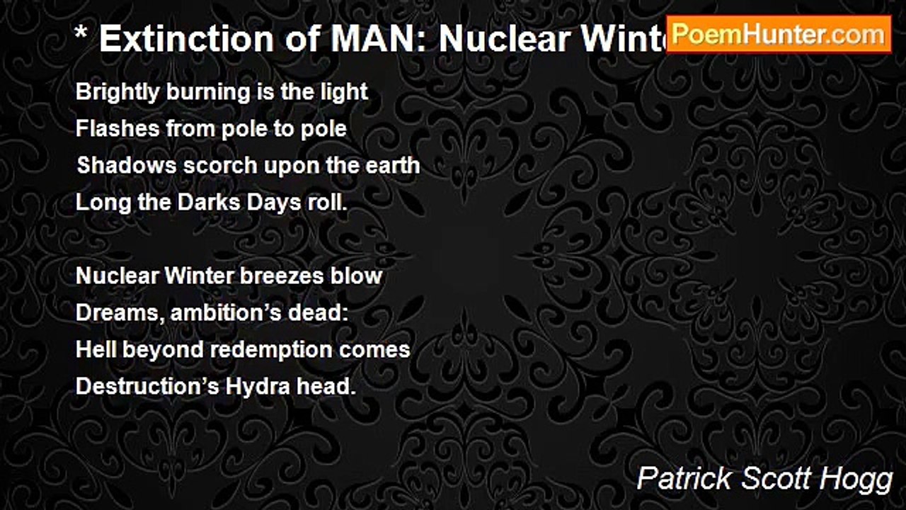 Patrick Scott Hogg - * Extinction of MAN: Nuclear Winter