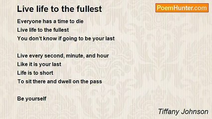 Tiffany Johnson - Live life to the fullest