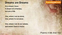 Poems 4 Me And You - Dreams are Dreams