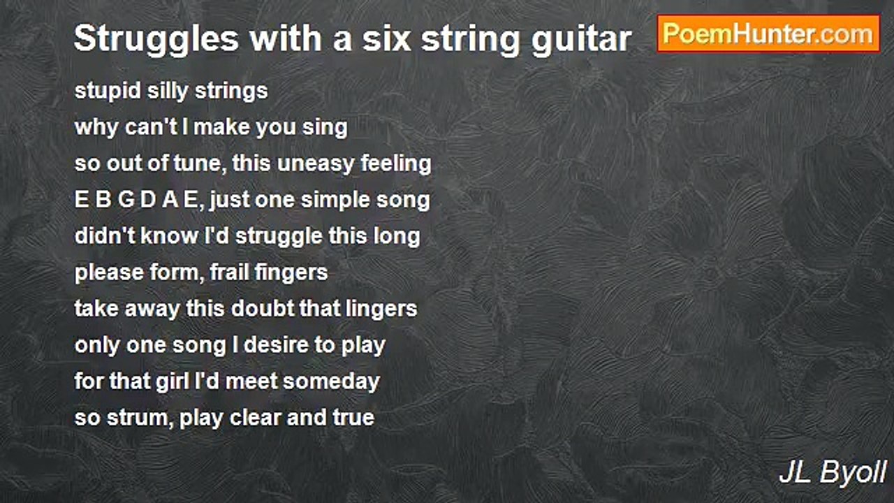 JL Byoll - Struggles with a six string guitar