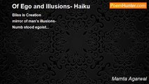 Mamta Agarwal - Of Ego and Illusions- Haiku