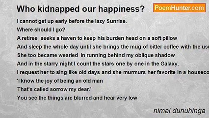 nimal dunuhinga - Who kidnapped our happiness?