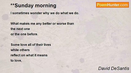 David DeSantis - **Sunday morning