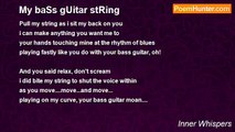 Inner Whispers - My baSs gUitar stRing