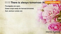 Mamta Agarwal - ! ! ! ! There is always tomorrow- Haiku