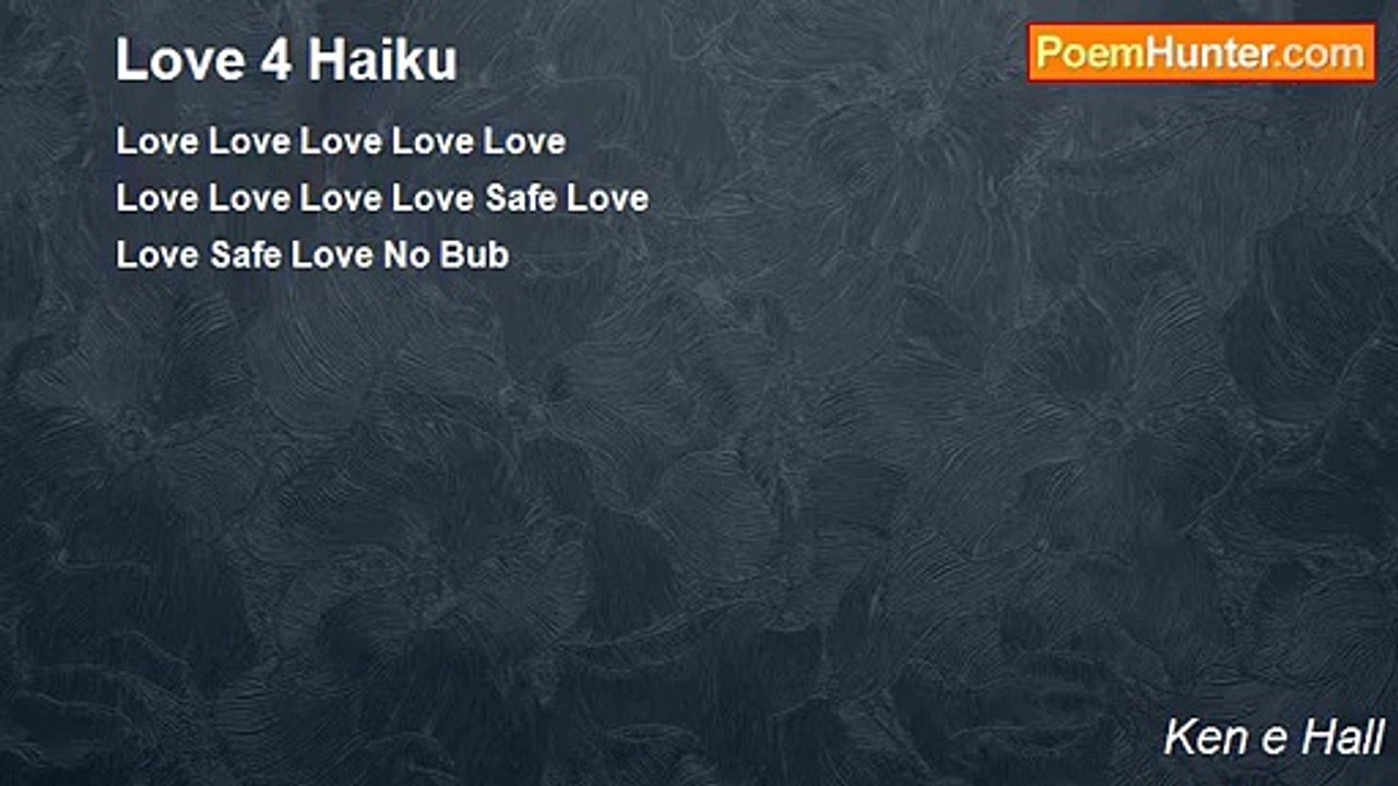 Ken e Hall - Love 4 Haiku
