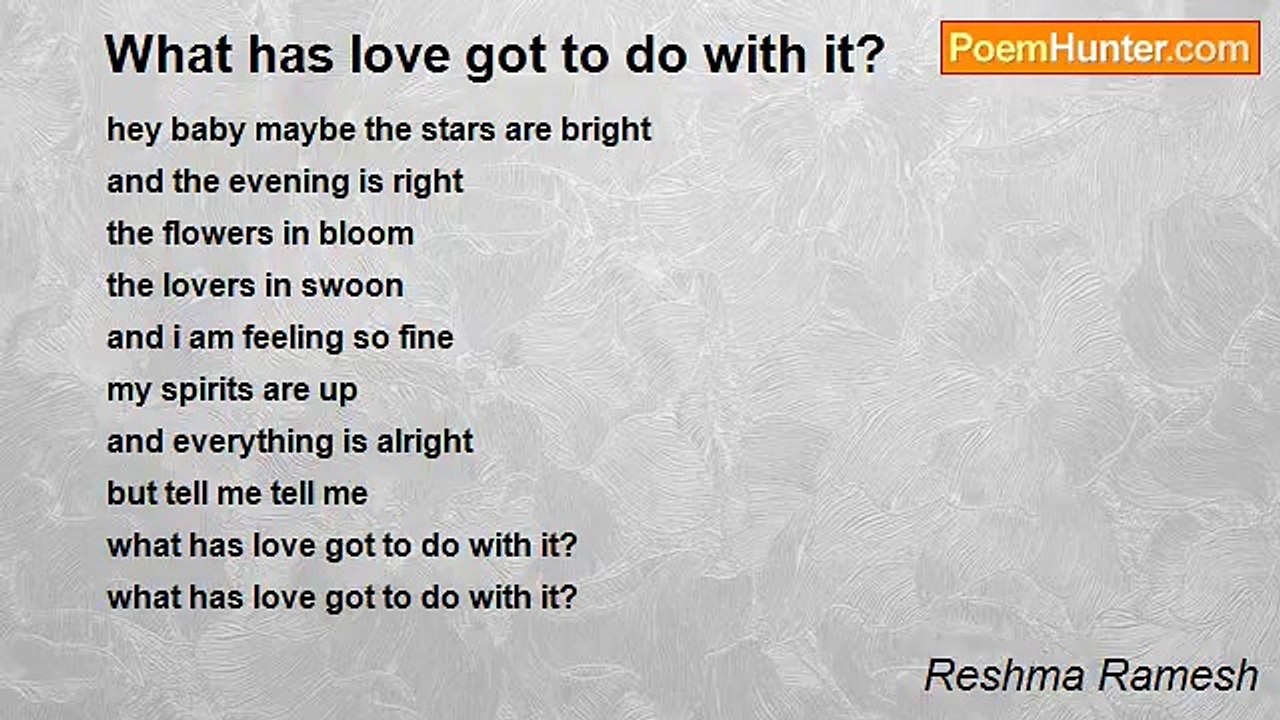 Reshma Ramesh - What has love got to do with it?