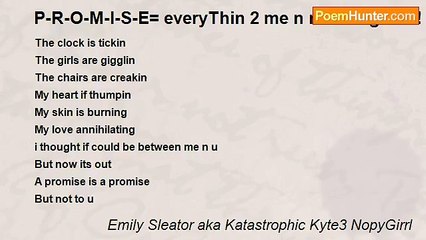 Emily Sleator aka Katastrophic Kyte3 NopyGirrl - P-R-O-M-I-S-E= everyThin 2 me n noThiNg to u! ! ! !