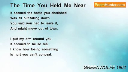 GREENWOLFE 1962 - The  Time  You  Held  Me  Near