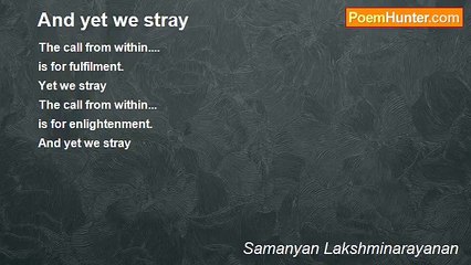 Samanyan Lakshminarayanan - And yet we stray