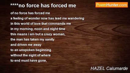 HAZEL Calumarde - ****no force has forced me