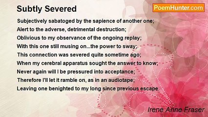 Irene Anne Fraser - Subtly Severed