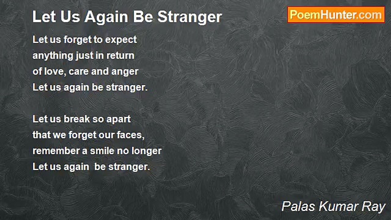 Palas Kumar Ray - Let Us Again Be Stranger