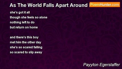 Payyton Egerstaffer - As The World Falls Apart Around Me