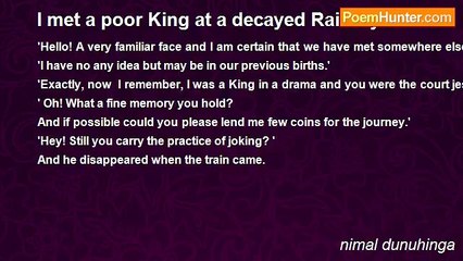 nimal dunuhinga - I met a poor King at a decayed Railway station
