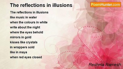 Reshma Ramesh - The reflections in illusions