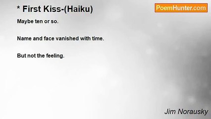 Jim Norausky - * First Kiss-(Haiku)