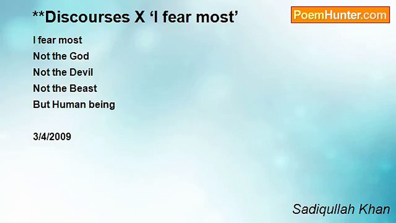 Sadiqullah Khan - **Discourses X ‘I fear most’