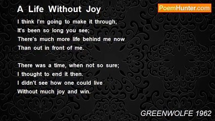 GREENWOLFE 1962 - A  Life  Without  Joy