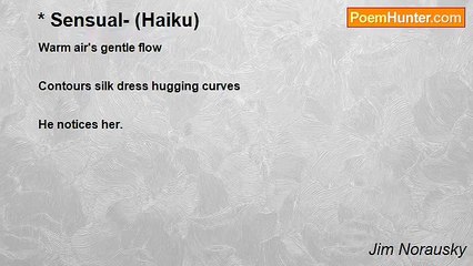 Jim Norausky - * Sensual- (Haiku)