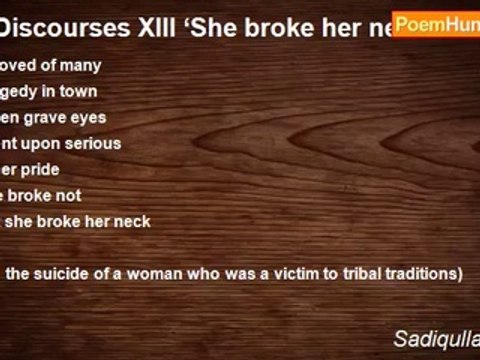 Sadiqullah Khan - **Discourses XIII ‘She broke her neck’