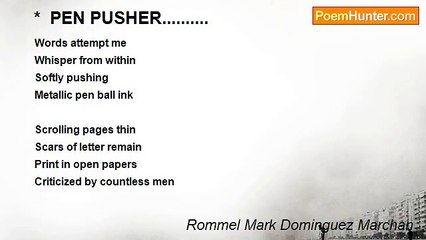 Rommel Mark Dominguez Marchan - *  PEN PUSHER..........