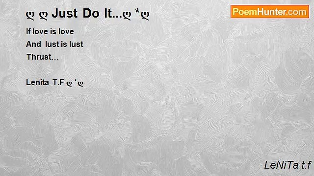 LeNiTa t.f - ღ ღ Just Do It...ღ *ღ